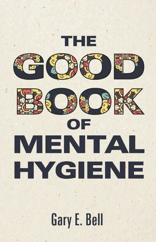 Cover of The Good Book of Mental Hygiene