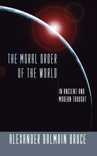 Cover of The Moral Order of the World in Ancient and Modern Thought