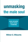 Cover of Unmasking the Male Soul