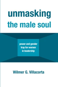 Cover of Unmasking the Male Soul