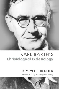 Cover of Karl Barth’s Christological Ecclesiology