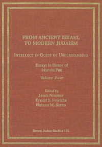 Cover of From Ancient Israel to Modern Judaism: Intellect in Quest of Understanding Vol. 4
