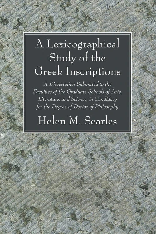 Cover of A Lexicographical Study of the Greek Inscription