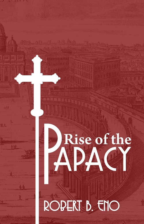 Cover of The Rise of the Papacy