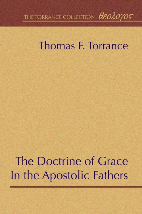 Cover of The Doctrine of Grace in the Apostolic Fathers