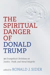 Cover of The Spiritual Danger of Donald Trump