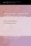 Cover of Charismatic Leadership and Missional Change
