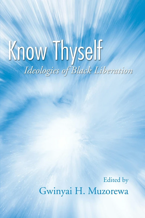 Cover of Know Thyself: Ideologies of Black Liberation