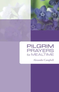 Cover of Pilgrim Prayers for Mealtime