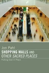 Cover of Shopping Malls and Other Sacred Spaces