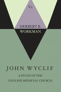 Cover of John Wyclif; A Study of the English Medieval Church, Volume 1
