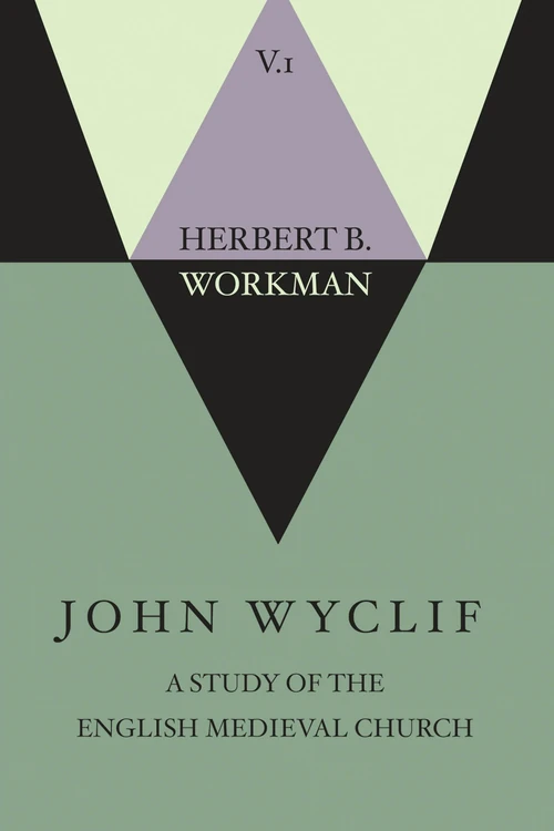Cover of John Wyclif; A Study of the English Medieval Church, Volume 1