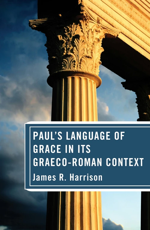 Cover of Paul’s Language of Grace in its Graeco-Roman Context