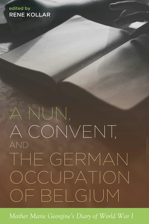 Cover of A Nun, a Convent, and the German Occupation of Belgium