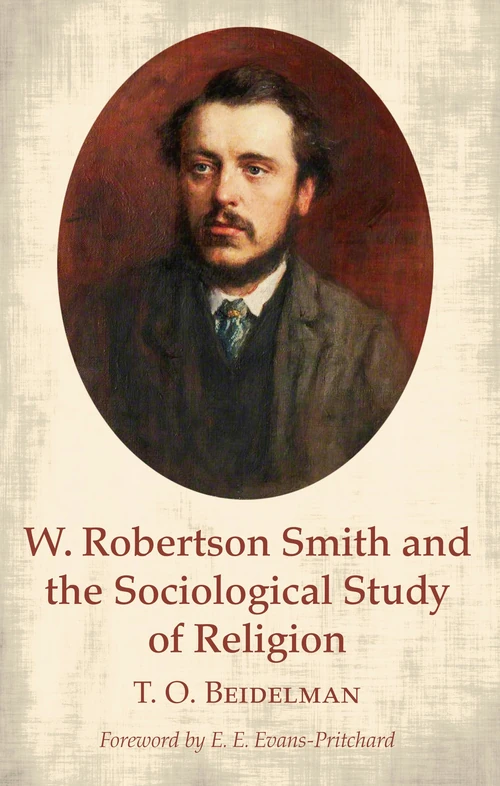 Cover of W. Robertson Smith and the Sociological Study of Religion