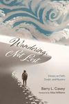 Cover of Wandering, Not Lost