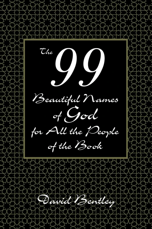Cover of The 99 Beautiful Names of God for All the People of the Book