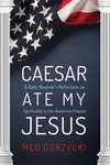 Cover of Caesar Ate My Jesus