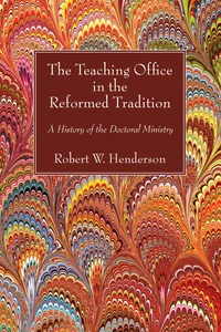Cover of The Teaching Office in the Reformed Tradition