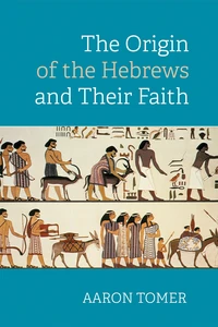 Cover of The Origin of the Hebrews and Their Faith