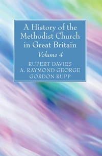 Cover of A History of the Methodist Church in Great Britain, Volume Four