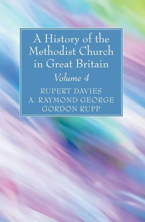 Cover of A History of the Methodist Church in Great Britain, Volume Four