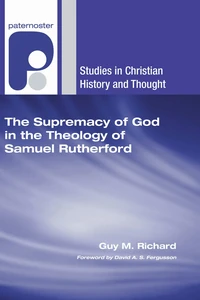 Cover of The Supremacy of God in the Theology of Samuel Rutherford