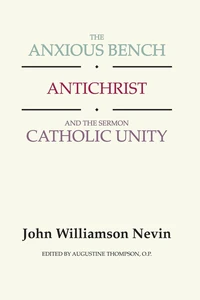 Cover of The Anxious Bench, Antichrist and the Sermon Catholic Unity