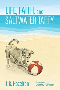 Cover of Life, Faith, and Saltwater Taffy