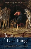 Cover of Jesus and the Last Things