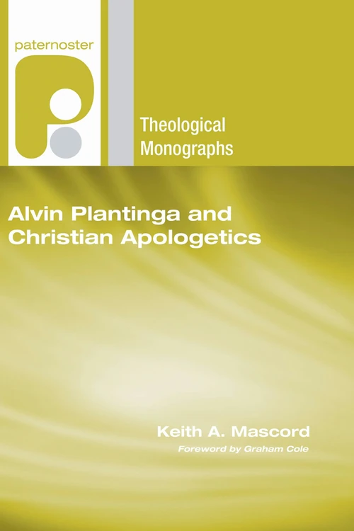 Cover of Alvin Plantinga and Christian Apologetics
