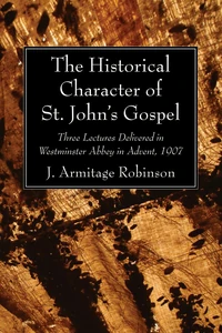 Cover of The Historical Character of St. John’s Gospel