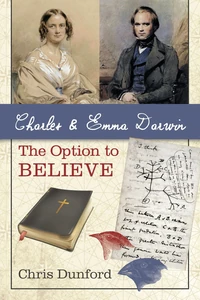 Cover of Charles and Emma Darwin: The Option to Believe