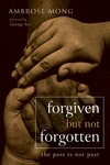 Cover of Forgiven but Not Forgotten