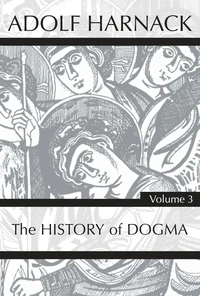 Cover of History of Dogma, Volume 3