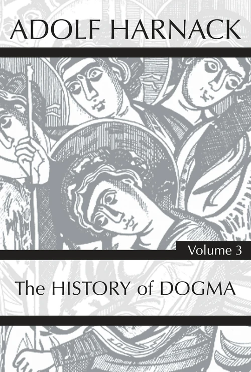 Cover of History of Dogma, Volume 3