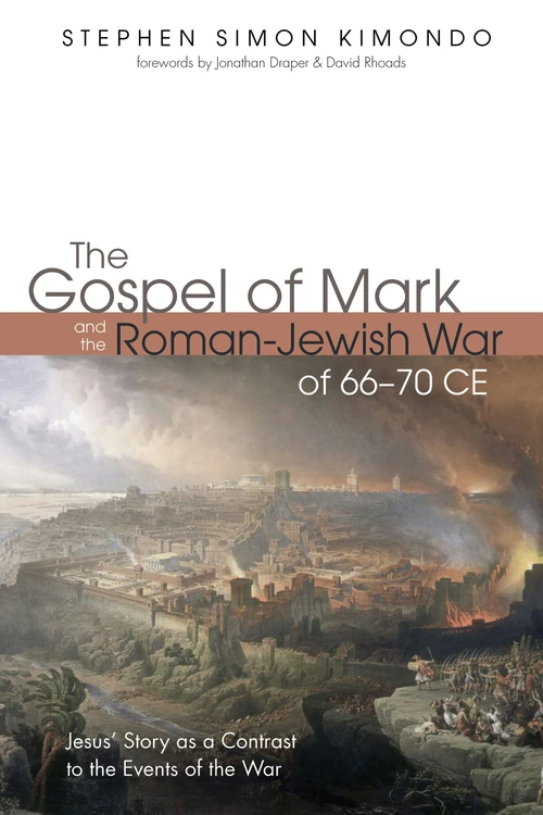 Cover of The Gospel of Mark and the Roman-Jewish War of 66–70 CE