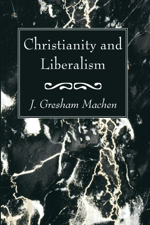 Cover of Christianity and Liberalism