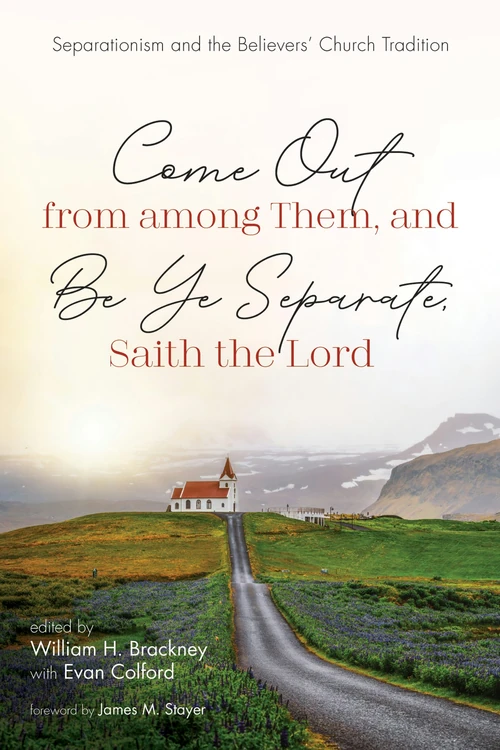 Cover of Come Out from among Them, and Be Ye Separate, Saith the Lord