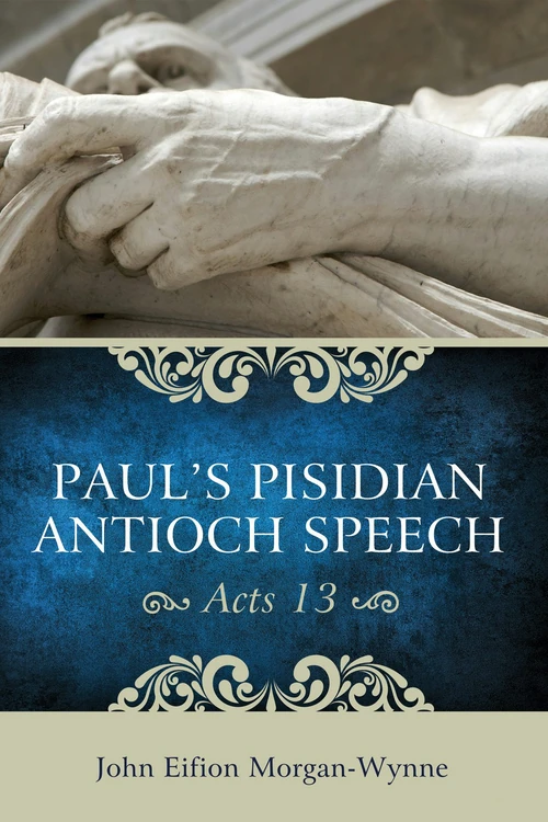 Cover of Paul’s Pisidian Antioch Speech (Acts 13)