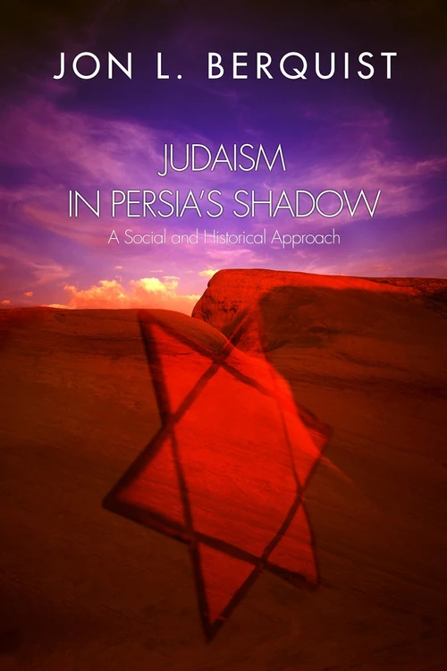 Cover of Judaism in Persia's Shadow