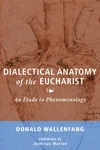 Cover of Dialectical Anatomy of the Eucharist
