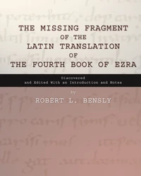 Cover of The Missing Fragment of the Latin Translation of the Fourth Book of Ezra