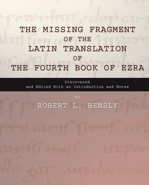 Cover of The Missing Fragment of the Latin Translation of the Fourth Book of Ezra