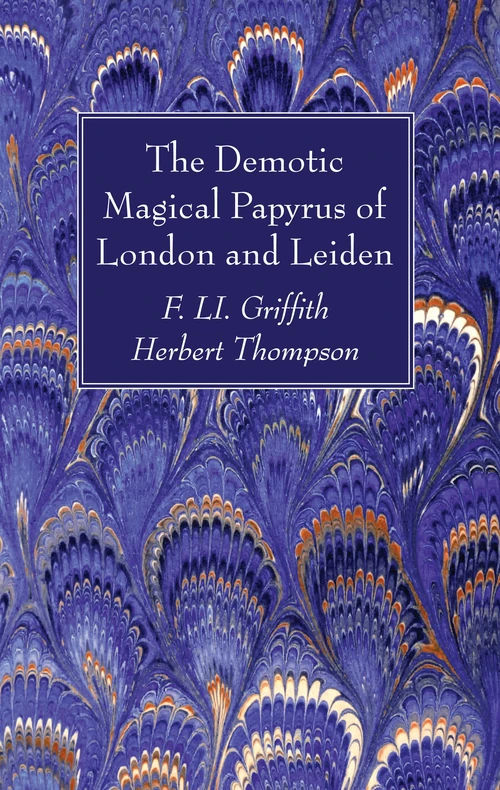 Cover of The Demotic Magical Papyrus of London and Leiden
