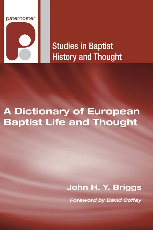 Cover of A Dictionary of European Baptist Life and Thought