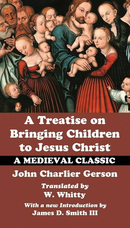 Cover of A Treatise on Bringing Children to Jesus Christ