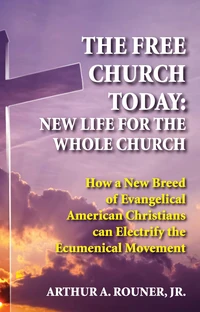 Cover of The Free Church Today: New Life for the Whole Church