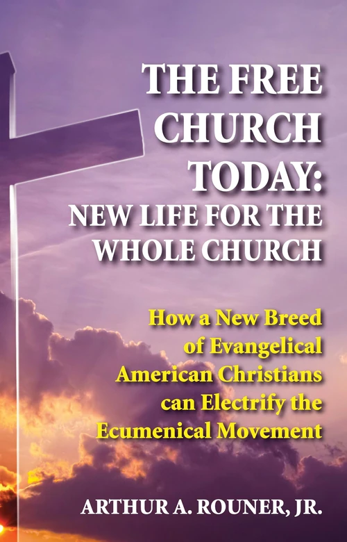 Cover of The Free Church Today: New Life for the Whole Church