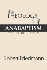 Cover of The Theology of Anabaptism